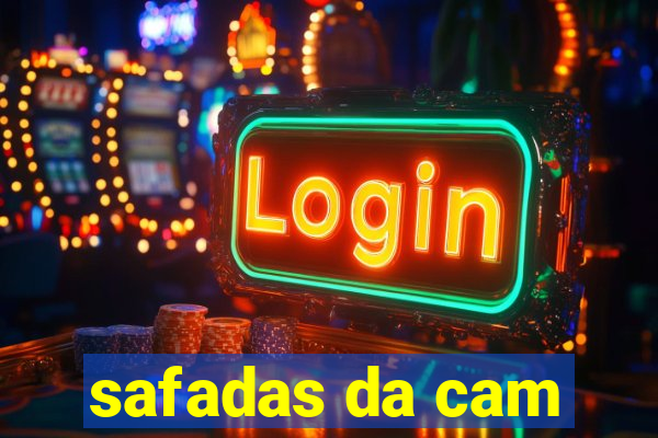 safadas da cam